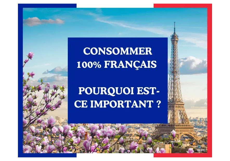 Consommer 100% français : pourquoi est-ce important ?