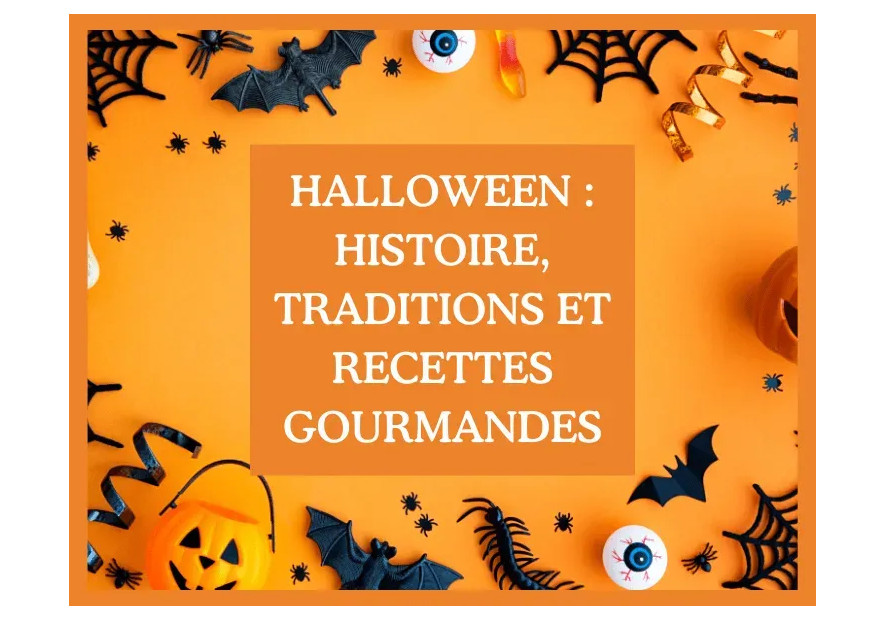 Halloween : histoire, traditions et recettes gourmandes