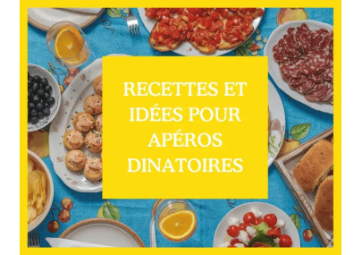 Recettes pour l'apéro et idées d'apéro dînatoire