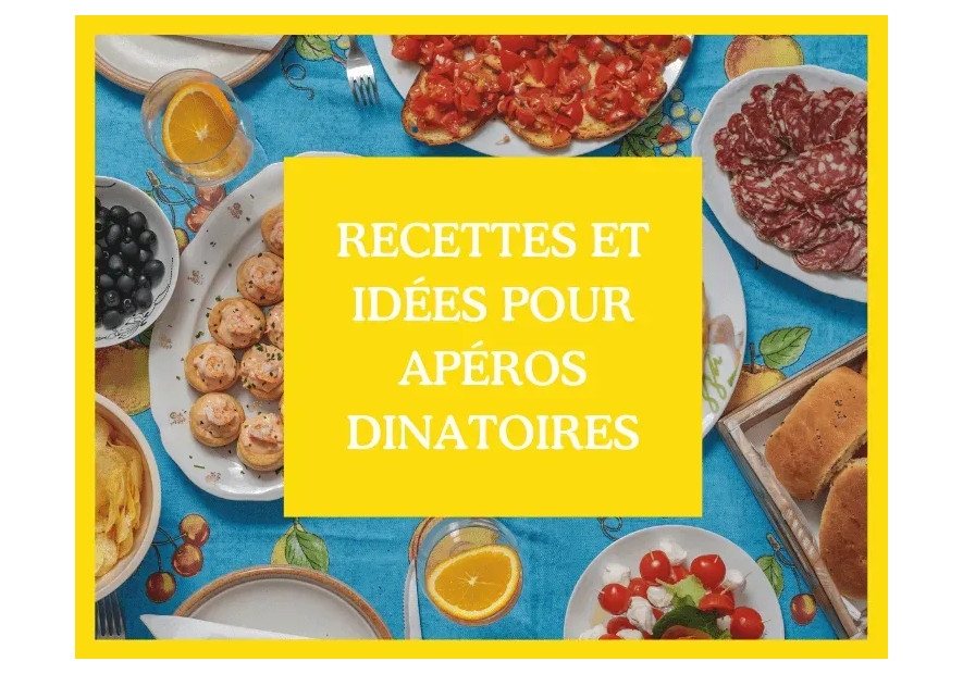 Recettes pour l'apéro et idées d'apéro dînatoire