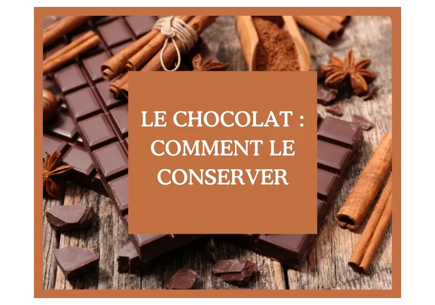 Comment conserver le chocolat pour préserver sa qualité et son goût ?